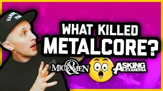 WHAT KILLED METALCORE?