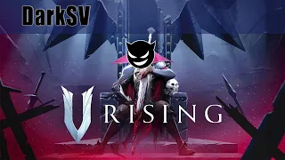 Проходим топовую песочницу про вампиров в V Rising с DarkSV 4#