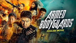 ARMED BODYGUARDS - Hollywood English Movie | Blockbuster Chinese Paced Action Full Movie In English