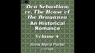 Don Sebastian; or, The House of the Braganza: An Historical Romance, Volume 4 by Anna Maria Porter