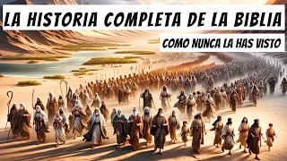 La Historia Completa de la Biblia Como Nunca la Has Visto.