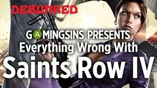 Gaming Sins everything wrong with saints row iv in 7 mins or less( Debunked)