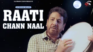 RAATI CHANN NAAL (FULL VIDEO) I GURDAS MAAN I SAI PRODUCTIONS