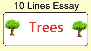 10 Lines on Trees || Essay on Trees in English || Short Essay on Trees || Trees Essay Writing