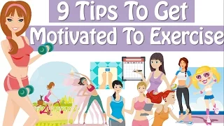 How To Get Motivated To Work Out, 9 Tips For Finding Motivation To Workout