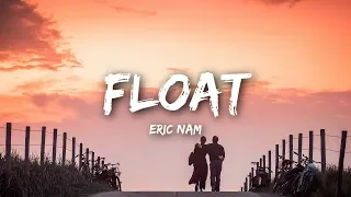 Eric Nam - Float (Lyrics)