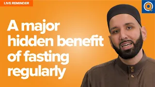 A Major Hidden Benefit of Fasting Regularly | Live Reminder by Dr. Omar Suleiman