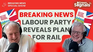 Labour’s Plan to Fix Britain’s Railways – key points & first impressions