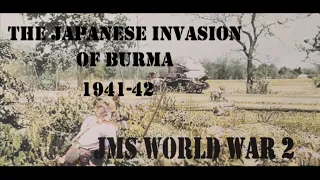 Japanese Invasion of Burma 1941-42