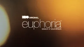 EUPHORIA™ SEASON 2 (AN HBO® ORIGINAL SERIES SOUNDTRACK) – OUT NOW