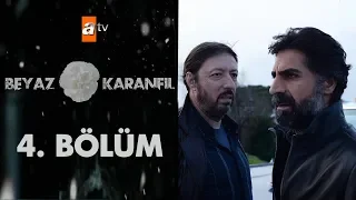 Beyaz Karanfil 4. Bölüm