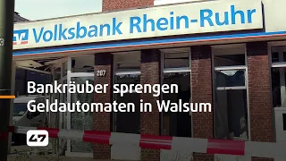 STUDIO 47 .live | BANKRÄUBER SPRENGEN GELDAUTOMATEN IN WALSUM