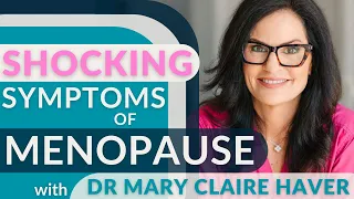 The Shocking Symptoms of Menopause (you may not know about)