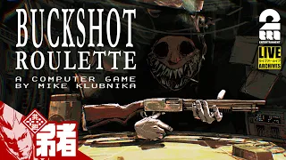 【命がけのルーレットタイム！】弟者の「BUCKSHOT ROULETTE」【2BRO.】