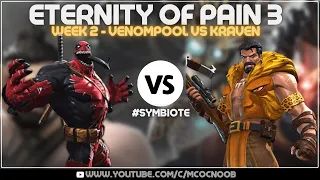 Eternity of Pain 3: Bargaining - Week 2 - Venompool Vs Kraven #symbiote MCOC