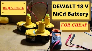 REJUVENATE THAT OLD DEWALT 18 V NiCd BATTERY