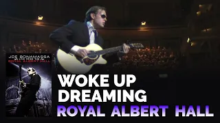 Joe Bonamassa Official - "Woke Up Dreaming" - Live From Royal Albert Hall