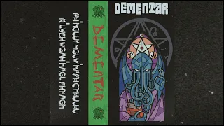 Dementar - ph'nglui mglw'nafh Cthulhu R'lyeh wgah'nagl fhtagn [EP]