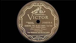 “Shaking the Blues Away” by Paul Whiteman and His Orchestra 1927