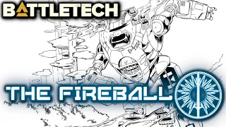 BATTLETECH: The FIREBALL