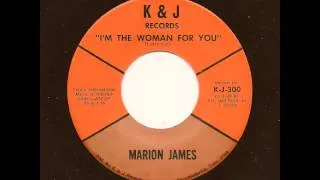 MARION JAMES - I'm The Woman For You - K & J