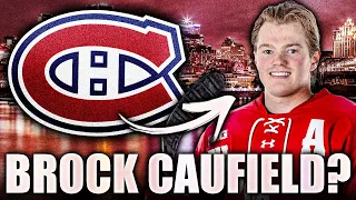 BROCK CAUFIELD TO THE CANADIENS? Re: Wisconsin Badgers MVP (Habs News & Prospect Rumours Today 2023)