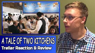 A Tale of Two Kitchens Trailer - Reaction & Review