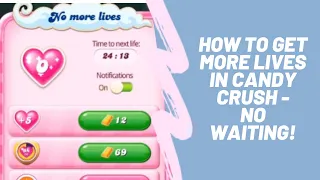 HOW TO GET UNLIMITED LIVES IN CANDY CRUSH!