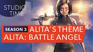 Alita's Theme - Alita: Battle Angel [Studio Time S3E14]