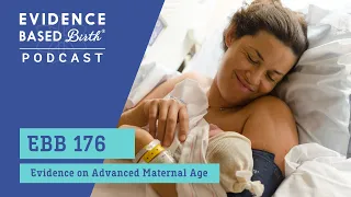 Evidence on Advanced Maternal Age