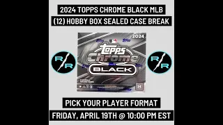 2024 Topps Chrome Black MLB 12 Hobby Box 1 Case eBay Player Break Friday 4/19 @ 10:00 PM EST