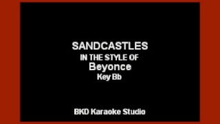 Sandcastles (In the Style of Beyonce) (Karaoke with Lyrics)