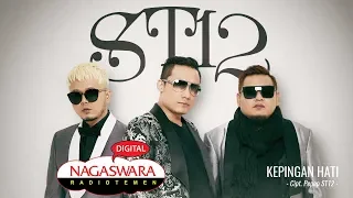 ST12 - Kepingan Hati (Official Radio Release) NAGASWARA