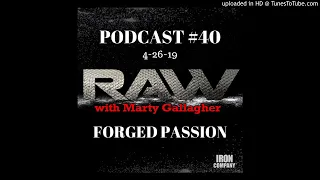 Forged Passion - Applying Your Passion For Success | RAW with Marty Gallagher