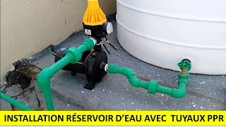 INSTALLATION RESERVOIR D'EAU AVEC TUYAUX PPR