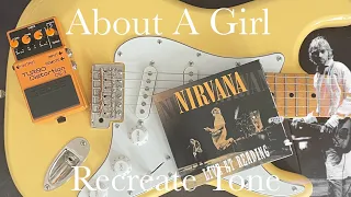 Nirvana Live at Reading Tone: About a Girl | Guitar Cover with Reading 1992 Tone