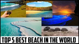 World Different Beach | 5 most unusual beaches around the world | Gopal