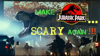 Make Jurassic Park... SCARY Again!