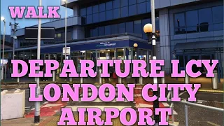 Departure London City Airport  Walk and Tour