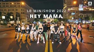 [LB MINI SHOW 2022][KPOP IN PUBLIC ]HEY MAMA | NOZE WAYB CHOREOGRAPHY (SWF)|LB Project from Viet Nam