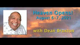 Dean Braxton- Heaven Opens!- A.M. 8/07/2021