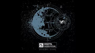 Rosetta - Audio / Visual Original Score - full album (2015)