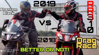 2019 (Phantom Black) vs 2018 Apache RR 310 Drag Race | Top End | Better or Not!