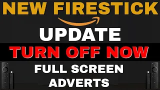 TURN OFF THIS NEW FIRESTICK UPDATE NOW! 2024