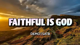 Faithful Is God | DEMO | SATB I Song Offering