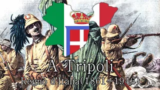 A Tripoli -- [ Italian Patriotic Song about the Italian–Turkish War]
