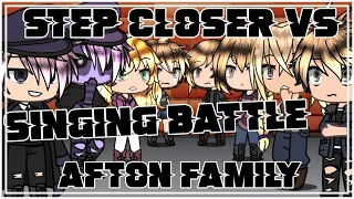 Step Closer VS Afton Family || Fazbear Frights || Singing Battle || Gacha Life