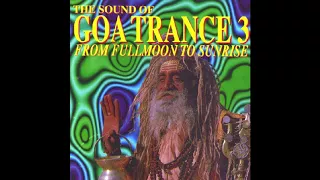 The Sound Of Goa Trance 3 - From Fullmoon To Sunrise (1996)