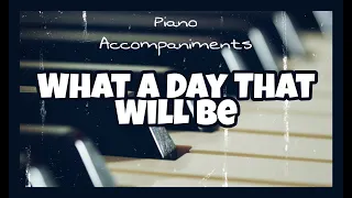 What A Day That Will Be | Piano Accompaniment with Chords by Kezia