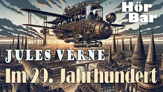 Jules Vernes visionäre Welt: Ein Tag im Jahr 2889 - Technik, Träume und ein tiefgefrorener Forscher!